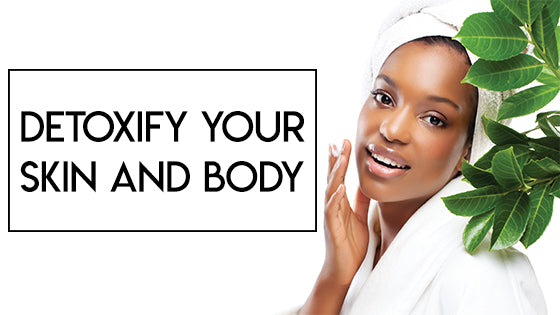 Detoxify Your Skin And Body - Hard Night Good Morning